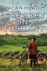 A Secret in Tuscany - Alan Hlad - 9781496745583