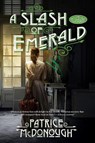 A Slash of Emerald - Patrice McDonough - 9781496746405