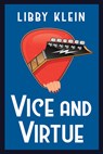 Vice and Virtue - Libby Klein - 9781496748560