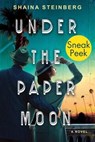 Under the Paper Moon: Sneak Peek - Shaina Steinberg - 9781496754523
