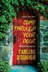 Come Through Your Door - Carlene O'Connor - 9781496755339