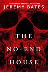 The No-End House - Jeremy Bates - 9781496755513