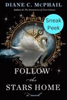Follow the Stars Home: Sneak Peek - Diane C. McPhail - 9781496756640