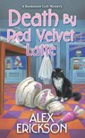 Death by Red Velvet Latte - Alex Erickson - 9781496759238