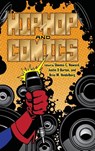 Hip-Hop and Comics - Sheena C. Howard ; Justin D Burton ; Brea M. Heidelberg - 9781496857910