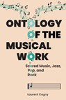 Ontology of the Musical Work - Laurent Cugny - 9781496861047