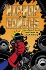 Hip-Hop and Comics - Sheena C. Howard ; Justin D Burton ; Brea M. Heidelberg - 9781496861849