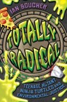 Totally Radical - Ian Boucher - 9781496864161