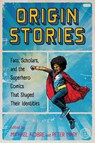 Origin Stories - Michael Kobre ; Peter Nagy - 9781496864932
