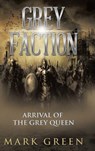 Grey Faction - GREEN,  Mark - 9781496994363