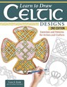 Learn to Draw Celtic Designs, 2nd Edition - Lora S. Irish - 9781497106116