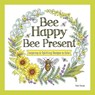 Bee Happy, Bee Present - Deb Strain - 9781497207066