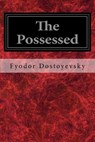 The Possessed: Or, the Devils - Constance Garnett - 9781497332294