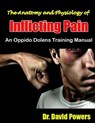 Anatomy and Physiology of Inflicting Pain - POWERS,  Dr David - 9781497533646