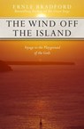 The Wind Off the Island - Ernle Bradford - 9781497617391