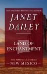 Land of Enchantment - Janet Dailey - 9781497639423