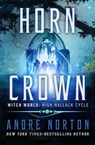 Horn Crown - Andre Norton - 9781497656307