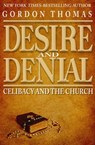 Desire and Denial - Gordon Thomas - 9781497663411