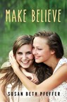 Make Believe - Susan Beth Pfeffer - 9781497682009