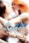Ruined By You - Kelly Harper - 9781497775343