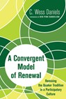 A Convergent Model of Renewal - C Wess Daniels - 9781498201193