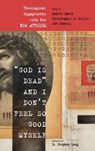 God Is Dead and I Don't Feel So Good Myself - Andrew David ; Christopher J Keller ; Jon Stanley - 9781498211628