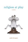Religion at Play - DROOGERS,  Andre - 9781498222471