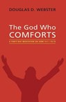The God Who Comforts - WEBSTER,  Douglas D. - 9781498234405