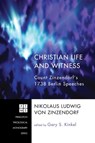 Christian Life and Witness - ZINZENDORF,  Nikolaus Ludwig Von - 9781498253529