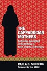 The Cappadocian Mothers - SUNBERG,  Carla D. - 9781498282413