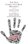 The New Campus Anti-Rape Movement - Caroline Heldman ; Alissa R. Ackerman ; Ian Breckenridge-Jackson - 9781498554039