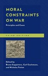Moral Constraints on War - Bruno Coppieters ; Carl Ceulemans ; Nicholas Fotion - 9781498556637
