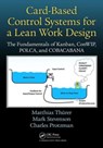 Card-Based Control Systems for a Lean Work Design - MATTHIAS (JINAN UNIVERSITY,  Zhuhai, Guangdong, People's Republic of China) Thurer ; Mark (The George Institute of Intl Health, Australia) Stevenson ; Charles (Business Improvement Group, LLC., Towson, Maryland, USA) Protzman - 9781498746946