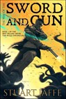 The Way of the Sword and Gun - Stuart Jaffe - 9781498921763