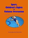 Sport, Children's Rights and Violence Prevention - Celia brackenridge - 9781498969116