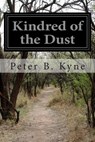 Kindred of the Dust - Peter B. Kyne - 9781499138146