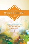 Living from a Whole Heart - ADAMS,  Debbie - 9781500315689
