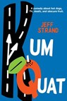 Kumquat - Jeff Strand - 9781500404598