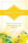 Living from a Whole Heart - ADAMS,  Debbie - 9781500487461
