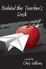 Behind the Teacher's Desk - WILLIAMS,  Chris - 9781501059926