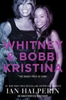 Whitney and Bobbi Kristina - Ian Halperin - 9781501120749