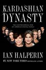 Kardashian Dynasty - HALPERIN,  Ian - 9781501128882
