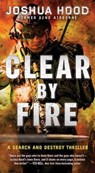 Clear by Fire - HOOD,  Joshua - 9781501136160