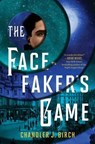 The Facefaker's Game - Chandler J. Birch - 9781501147753