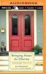 Bringing Home the Dharma -  - 9781501221385