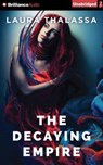 The Decaying Empire - THALASSA,  Laura - 9781501240850