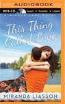 This Thing Called Love - LIASSON,  Miranda - 9781501251221