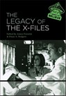 The Legacy of The X-Files - James (Sheffield Hallam University Fenwick ; Diane A. (Sheffield Hallam University Rodgers - 9781501387609