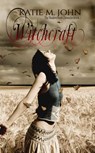 Witchcraft - Katie M John - 9781501413513