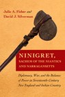 Ninigret, Sachem of the Niantics and Narragansetts - Julie A. Fisher ; David J. Silverman - 9781501713613